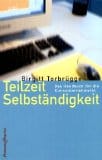 Existenzgründung für Frauen: Selbständigkeit in Teilzeit 3 Existenzgründung für Frauen